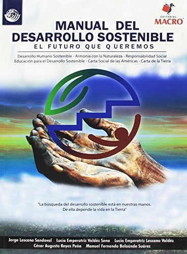 Manual del desarrollo sostenible. el futuro que queremos [Paperback] LESCANO SANDOVAL, JORGE