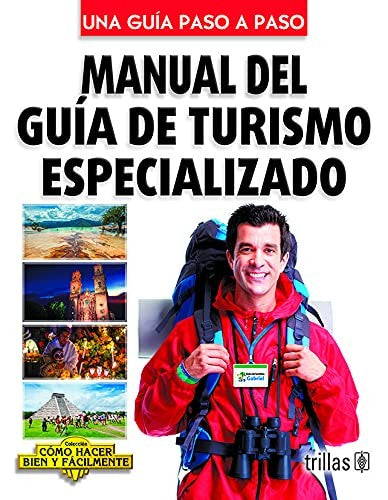 MANUAL DEL GUIA DE TURISMO ESPECIALIZADO [Paperback] Lesur, Shanti
