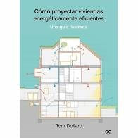 Cómo proyectar viviendas energéticamente eficientes. Una guía ilustrada