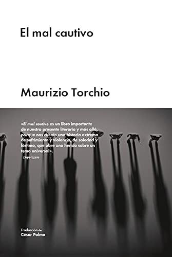 El mal cautivo (Spanish Edition) [Hardcover] Torchio, Maurizio