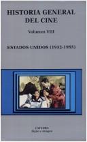 HISTORIA GENERAL DEL CINE. VOLUMEN VIII: ESTADOS UNIDOS, 19321955 [Paperback]