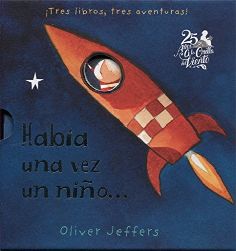 Fondo De Cultura Económica Había Una Vez Un Niño...De Vuelta A Casa/ Perdido Y Encontrado/ Cómo Atrapar Una Estrella Oliver Jeffers, Oliver Jeffers and Jorge Luján