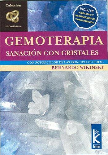 Gemoterapia. Sanacion Con Cristales (Infinito/Infinite) (Spanish Edition) [Paperback] Bernardo Wikinski