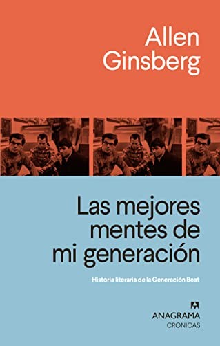 Mejores mentes de mi generación, Las. Historia literaria de la Generación Beat [Paperback] Ginsberg, Allen