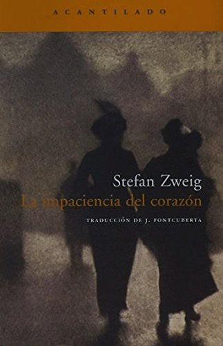 La impaciencia del corazón [Paperback] Stefan Zweig