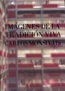 Imagenes De La Tradicion Viva [Hardcover] Carlos Monsivais