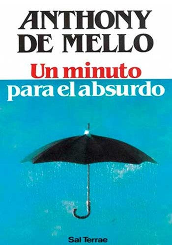 Un Minuto Para El Absurdo [Paperback] de Mello, Anthony