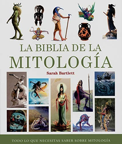 La biblia de la mitología [Paperback] Bartlett, Sarah