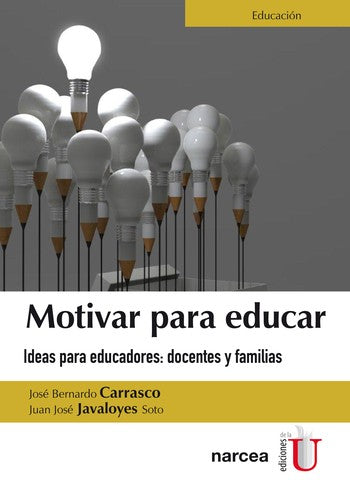 MOTIVAR PARA EDUCAR [Paperback] Carrasco, José Bernardo, Javaloyes Soto, Juan José
