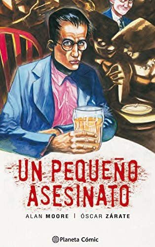 Un pequeño asesinato [Hardcover] Moore, Alan; Zárate, Óscar and Santos, Diego de los