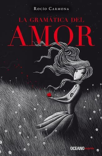 La gramática del amor [Mass Market Paperback] Carmona, Rocío