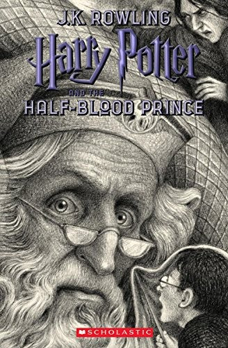Harry Potter and the Half-Blood Prince (Harry Potter, Book 6): Volume 6 [Paperback] Rowling, J K; Selznick, Brian and Grandpré, Mary