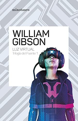 Trilogía del puente nº 01/03 Luz virtual [Paperback] William Gibson
