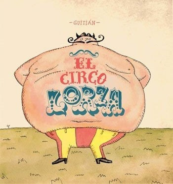 El circo Lorza Guitián, Alberto and Alberto Guitián