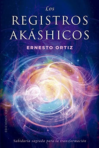 Los registros akáshicos [Paperback] Ortiz, Ernesto and Ervin, Laszlo