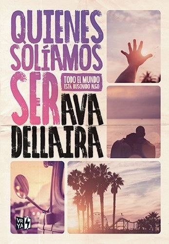QUIENES SOLÍAMOS SER [Paperback] Ava Dellaira