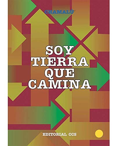 Soy tierra que camina [Paperback] Chamalu