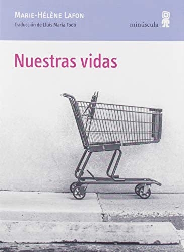 Nuestras vidas [Paperback] Lafon, Marie-Helene and Todó, Lluís Maria