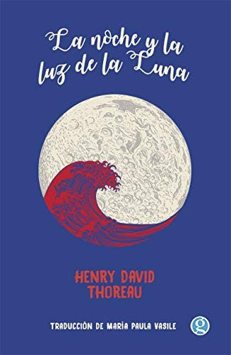 La noche y la luz de la Lunav [Paperback] Thoreau, Henry David