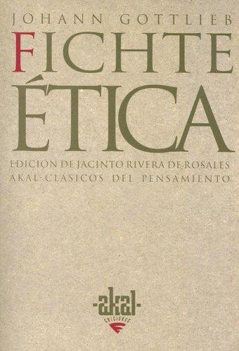Fichte: Ética [Paperback] Fichte Gottlieb, Johann