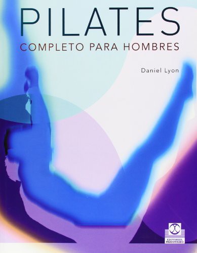 Pilates completo para hombres [Paperback] Lyon, Daniel