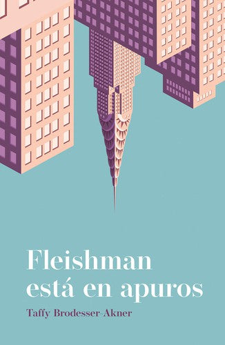 Fleishman está en apuros [Paperback] Brodesser-Aner and Taffy