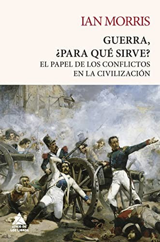 Guerra, ¿para qué sirve? [Paperback] Morris, Ian