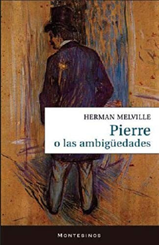 Pierre o las ambigüedades [Paperback] Melville, Herman