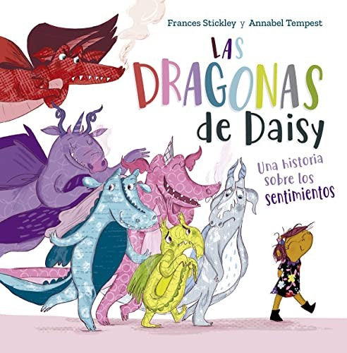 Las dragonas de Daisy [Hardcover] Frances Stickley and Tempest, Annabel
