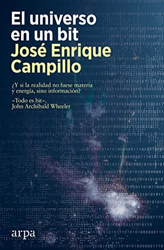 El universo en un bit [Paperback] Campillo, José Enrique