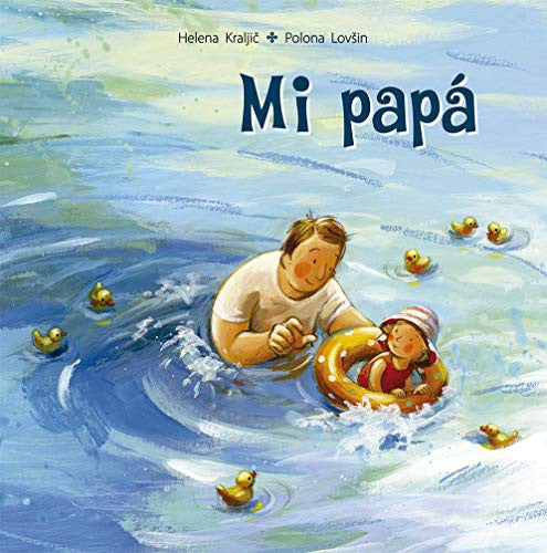 Mi papá (Portada puede variar) [Hardcover] Helena Kraljič and Polona Lovšin