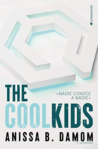 The cool kids nadie conoce a nadie [Paperback]