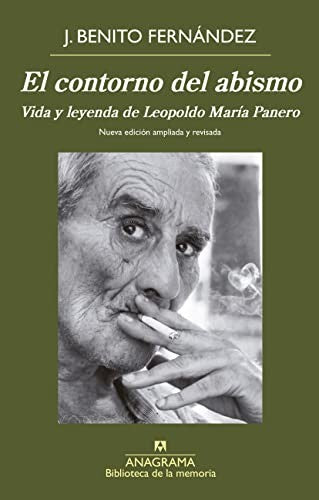 El contorno del abismo. Vida y leyenda de Leopoldo María Panero: 44 [Paperback] Fernández, J. Benito