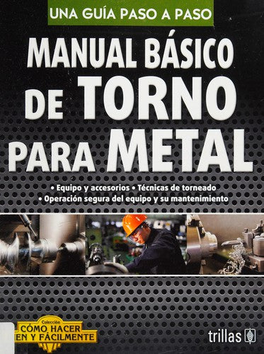 Manual Basico De Torno Para Metal [Paperback] Shanti Lesur and TRILLAS, EDITORIAL