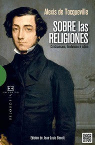 Sobre las religiones [Paperback] Tocqueville, Alexis de; Benoît, Jean-Louis and Caro Grau, Fernando