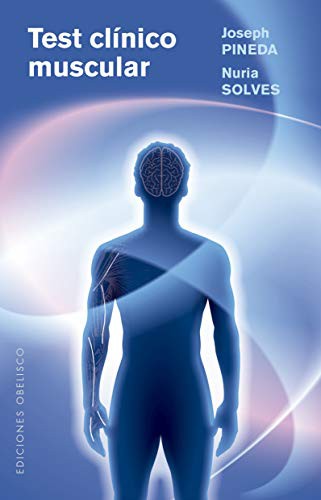 Test clinico muscular (Spanish Edition) [Paperback] Nuria Solves and Joseph Pineda.
