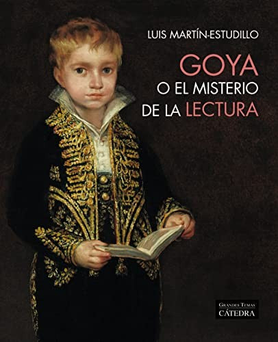 Goya o el misterio de la lectu