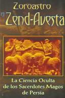 ZOROASTRO. EL ZEND AVESTA
