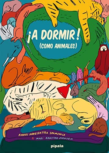 ¡A dormir! (Como animales) [Hardcover] Annesdatter, Kjersti and Kanstad, Mari