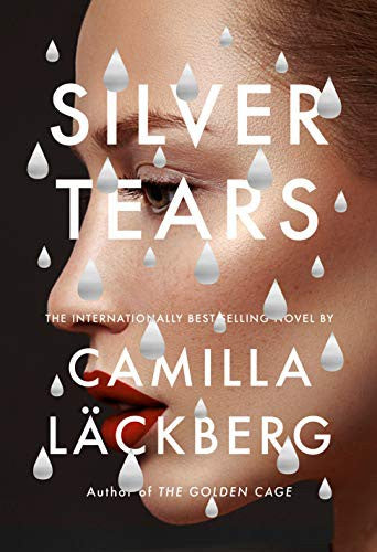 Silver Tears: A novel: 2 [Hardcover] Läckberg, Camilla and Giles, Ian