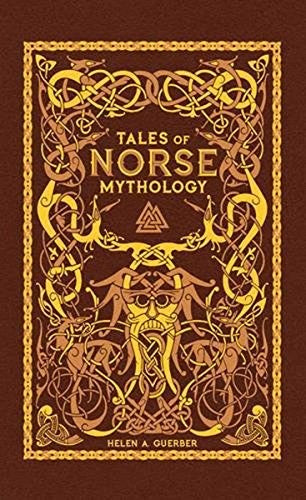 Tales of Norse Mythology (Barnes & Noble Omnibus Leatherbound Classics) Helen A. Gruber