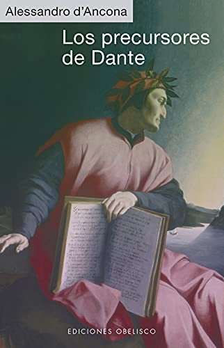 Los Precursores de Dante [Paperback] Alessandro D'Ancona