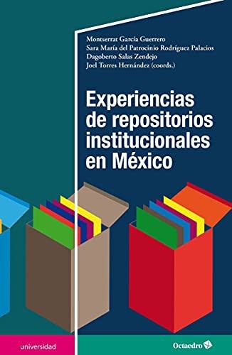 Experiencias de Repositorios Institucionales en México [Paperback] Varios Autores