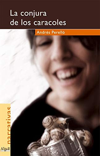 La conjura de los caracoles (NARRATIVAS) [Paperback]