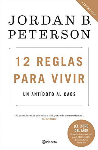 12 REGLAS PARA VIVIR. UN ANTIDOTO AL CAOS: Un Antídoto Al Caos [Paperback] JORDAN PETERSON