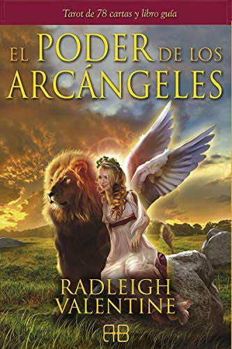 El poder de los arcángeles: Tarot de 78 cartas y libro guía [Paperback] Virtue, Doreen and Radleigh, Valentine
