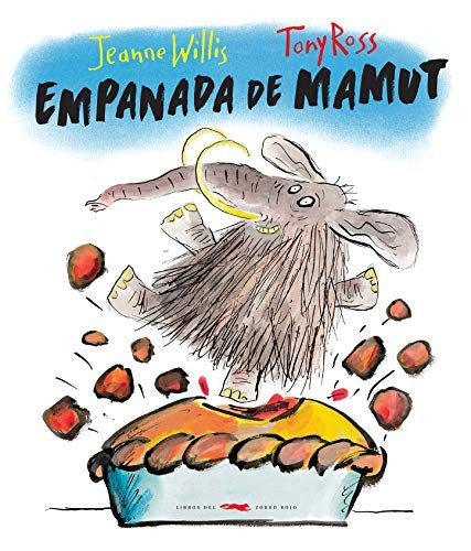 Empanada de mamut [Hardcover] Willis, Jeanne and Ross, Tony