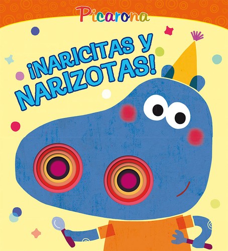 ¡Naricitas y narizotas! [Hardcover] Patrizia Nencini; Annalisa Sanmartino and Giulia Torelli