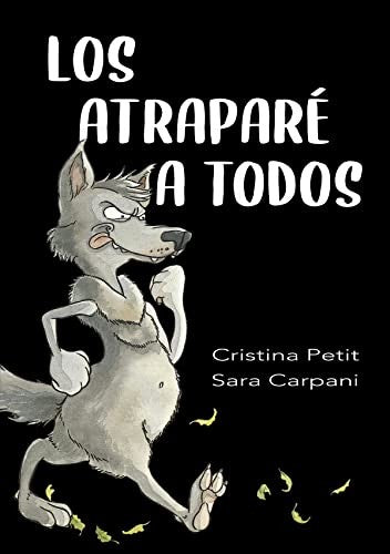Los atraparé a todos [Hardcover] Petit, Cristina and Carpani, Sara