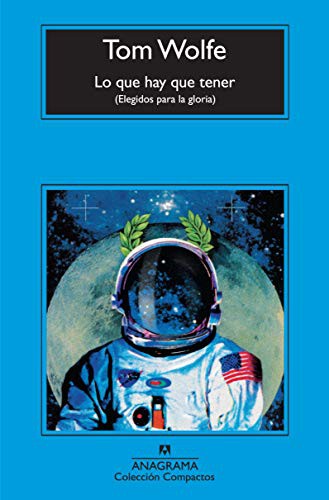 Lo Que Hay Que Tener: Elegidos Para La G [Mass Market Paperback] Wolfe, Tom